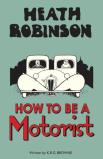 Heath Robinson: How To Be A Motorist