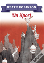 Heath Robinson: On Sport