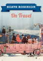 Heath Robinson On Travel - Preview
