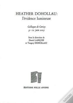 Capa do artigo Heather Dohollau : L'Évidence Lumineuse : Actes Du Colloque De Cerisy