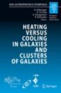 Heating Versus Cooling In Galaxies And Clusters Of Galaxies - Preview