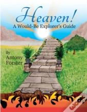 'Heaven! A Would-Be Explorer'S Guide.'