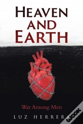 Heaven And Earth: War Among Men