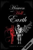 Heaven And Hell On Earth