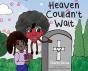 Heaven Couldn'T Wait - Preview
