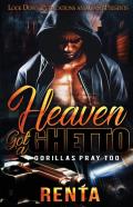 Heaven Got A Ghetto