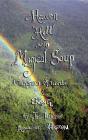 Heaven, Hell And Magical Soup - Preview