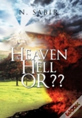 Heaven Hell Or??