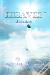 Heaven: I Was There