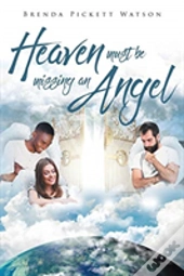 Heaven Must Be Missing An Angel