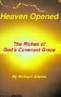 Heaven Opened: The Riches Of God'S Covenant Grace - Preview