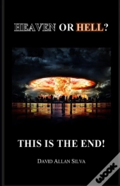 Heaven Or Hell? This Is The End!