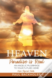 Heaven, Paradise Is Real, Hope Beyond De