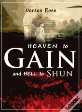 Heaven To Gain And Hell To Shun