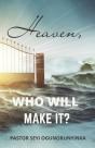 Heaven, Who Will Make It? - Preview