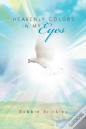 Heavenly Colors In My Eyes