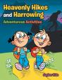 Heavenly Hikes And Harrowing Adventurous Activities - Preview