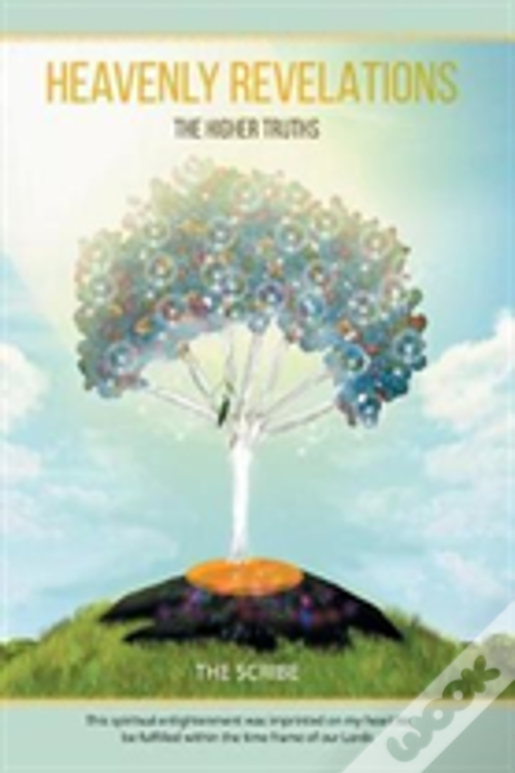 Heavenly Revelations: The Higher Truths