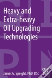 Capa do artigo Heavy And Extra-Heavy Oil Upgrading Technologies