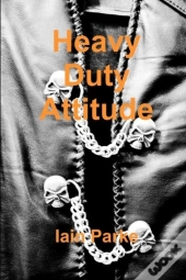 Heavy Duty Attitude