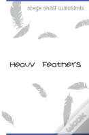 Heavy Feathers