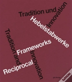 Capa do artigo Hebelstabwerke / Reciprocal Frameworks Â€“ Tradition And Innovation