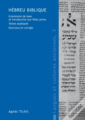 Capa do artigo Hébreu Biblique ; Grammaire De Base Et Introduction Aux Fêtes Juives ; Textes Expliqués ; Exercices