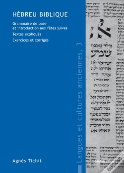 Capa do artigo Hébreu Biblique ; Grammaire De Base Et Introduction Aux Fêtes Juives ; Textes Expliqués ; Exercices