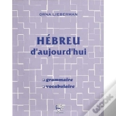 Hébreu D'Aujourd'Hui ; Grammaire, Vocabulaire
