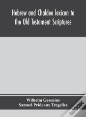 Capa do artigo Hebrew And Chaldee Lexicon To The Old Testament Scriptures; Translated, With Additions, And Corrections From The Author