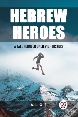 Capa do artigo Hebrew Heroesa Tale Founded On Jewish History (Edition2023)