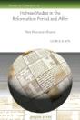 Hebrew Studies In The Reformation Period - Preview