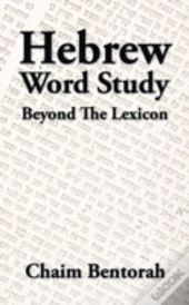 Hebrew Word Study: Beyond The Lexicon