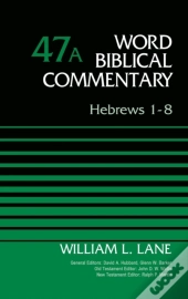 Hebrews 1-8, Volume 47a