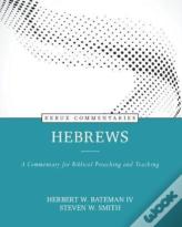 Hebrews Â€“ A Commentary For Biblical Preaching And Teaching