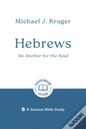 Hebrews: An Anchor For The Soul