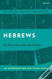 Hebrews: An Introduction And Study Guide