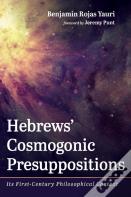 Hebrews' Cosmogonic Presuppositions