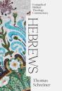 Hebrews: Evangelical Biblical Theology Commentary - Preview