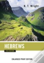 Hebrews For Everyone-Enlarged Print Edition