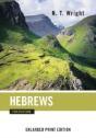 Hebrews For Everyone-Enlarged Print Edition - Preview