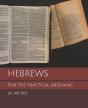 Hebrews For The Practical Messianic - Preview