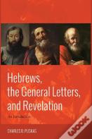 Hebrews, The General Letters, And Revelation