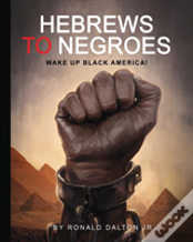 Hebrews To Negroes