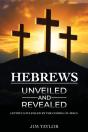 Hebrews Unveiled And Revealed - Preview