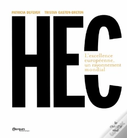 Capa do artigo Hec ; L'Excellence Européenne, Un Rayonnement Mondial