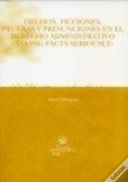 Capa do artigo Hechos , Ficciones , Pruebas Y Presunciones En El Derecho Administrattvo "Taking Facts Seriously