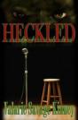 Heckled - Preview