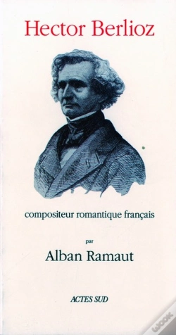 Capa do artigo Hector Berlioz, Compositeur Romantique Français