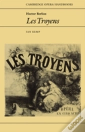 Hector Berlioz: Les Troyens